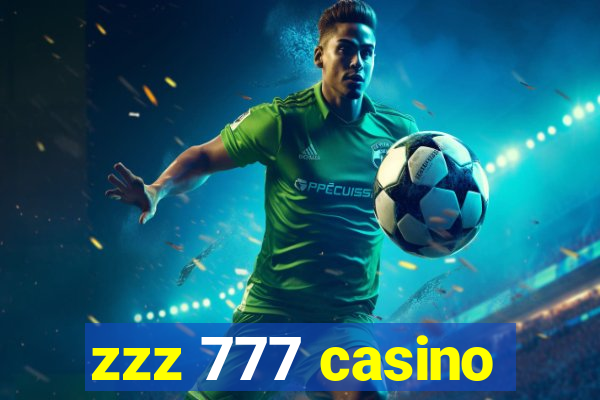 zzz 777 casino